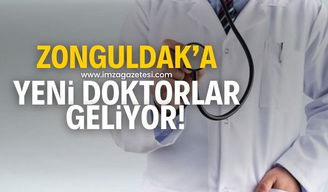 Zonguldak'a 19 yeni doktor geliyor!