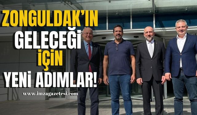 Zonguldak'ın geleceğine dair yeni adımlar atıldı...