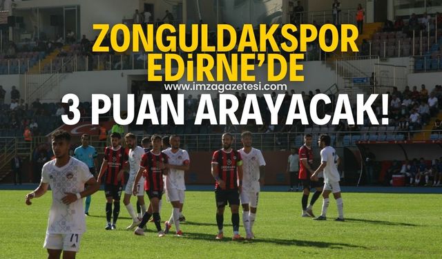 Zonguldakspor FK, Edirnespor’a karşı 3 puan için sahaya çıkıyor!