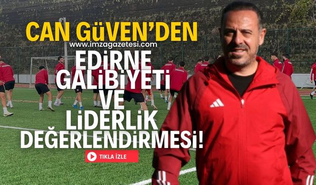 Zonguldakspor FK Teknik Direktörü Can Güven, Edirnespor galibiyetini ve liderlik sürecini değerlendirdi!