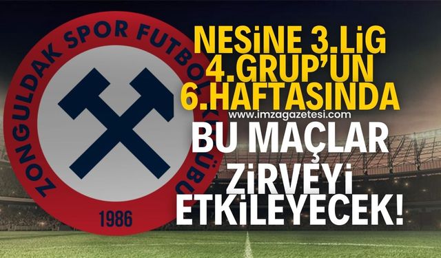 Zonguldakspor FK'nın bulunduğu Nesine 3.Lig 4.Grup'ta zirvede önemli maçlar oynanacak!