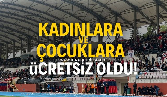 Zonguldakspor-Kırıkkale FK maçı, kadınlara ve çocuklara ücretsiz oldu!