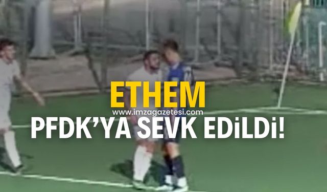 Zonguldaksporlu Ethem Ercan Pülgir, PFDK’ya sevk edildi!