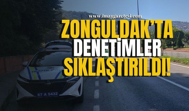 Zonguldak'ta Güvenlik Denetimleri Sıkılaştırıldı!