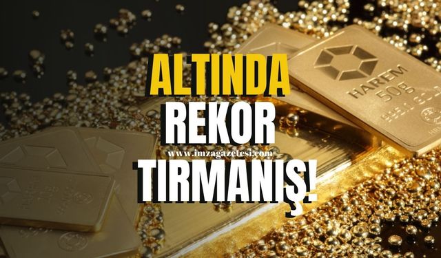 Altında Rekor Tırmanış...Talep Artışı Fiyatları Zirveye Taşıdı!