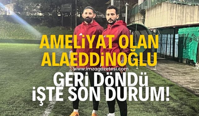 Ameliyat olan Mehmet Alaeddinoğlu geri döndü! İşte son durum