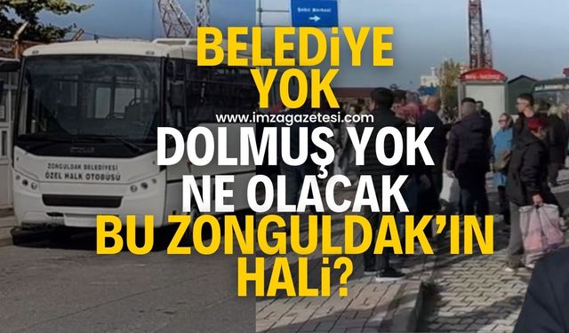 Belediye yok dolmuş kontak kapattı!