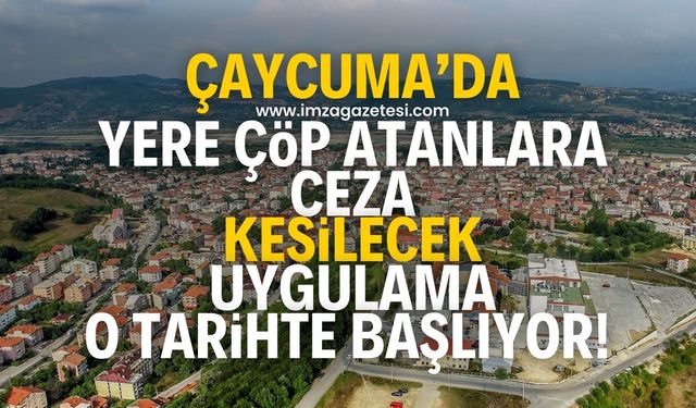 Çaycuma, Bolu’yu örnek aldı! Çöp atana büyük ceza var