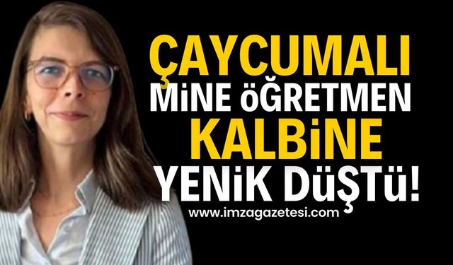 Çaycumalı Öğretmen Mine Öcebeoğlu Hayatını Kaybetti | Zonguldak haber