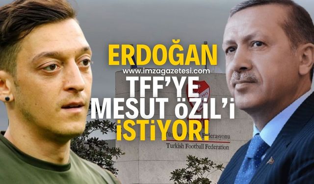 Cumhurbaşkanı Erdoğan, Zonguldaklı Mesut Özil’i TFF’nin başına mı geçirecek? Şok iddia