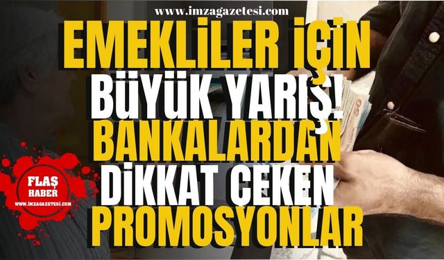 Emekliler İçin Büyük Yarış! Bankalardan 24.000 TL’ye Varan Promosyon Fırsatları! | Ekonomi Haber