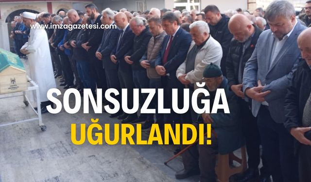 Meclis üyesi sonsuzluğa uğurlandı!