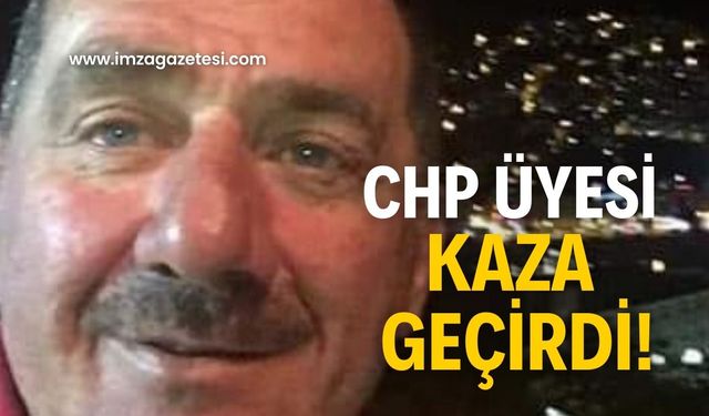 CHP’nin sevilen ismi kaza geçirdi!