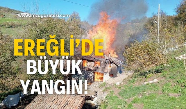 Ereğli’de yangın! Ev küle döndü