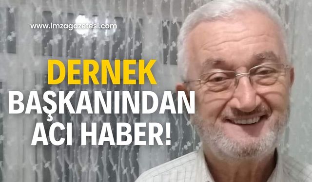 Dernek Başkanı Yılmaz Bozkurt’tan acı haber!