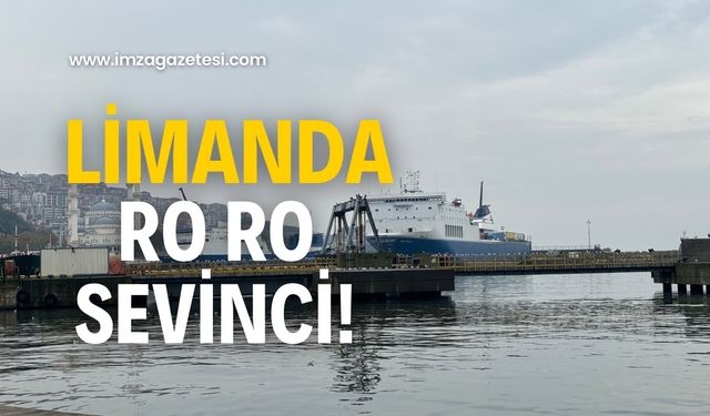 Limanda Ro Ro sevinci!