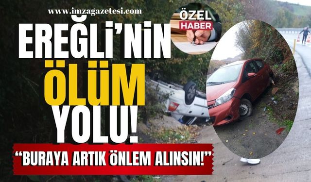 Ereğli’nin ölüm yolu! "Buraya Artık Önlem Alınsın!" | Ereğli Haber