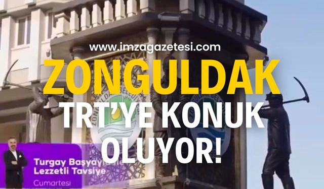 Zonguldak TRT’de! Haydi ekran başına