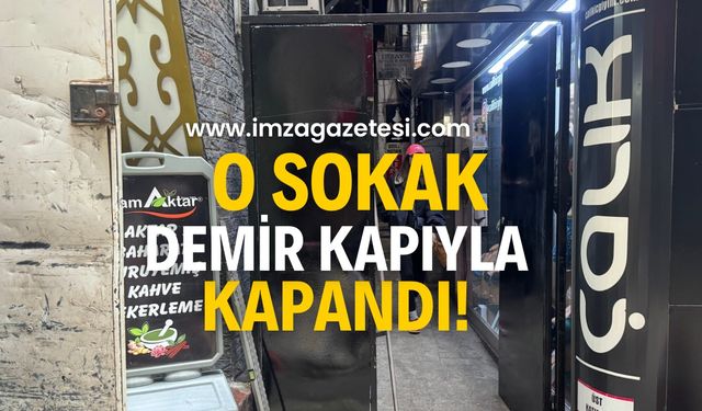 O sokak demir kapıyla kapandı!