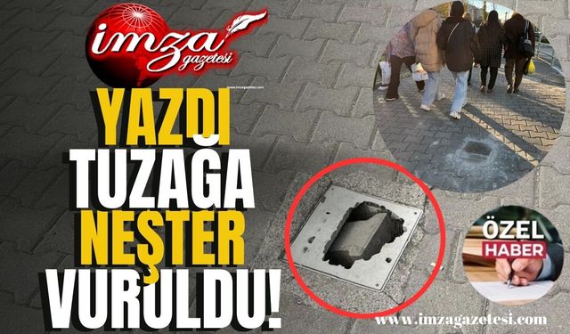 İmza Gazetesi yazdı, “tuzağa”neşter vuruldu!