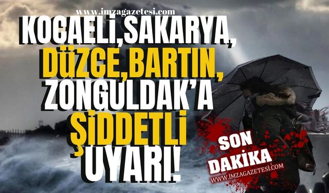 Meteorolojiden Kocaeli, Sakarya, Düzce, Zonguldak, Bartın'a çok kuvvetli ve şiddetli uyarısı! | Zonguldak Haber