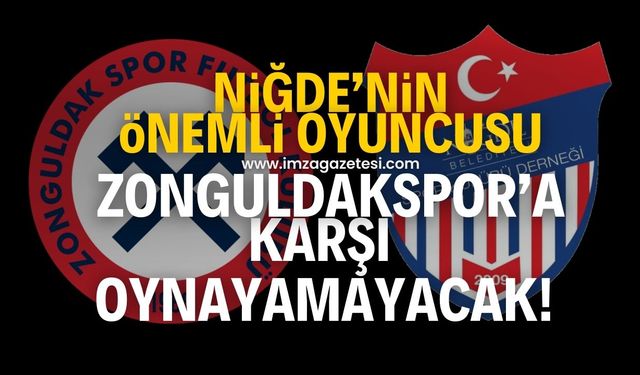 Niğde Belediyespor’un önemli defans oyuncusu, Zonguldakspor maçında forma giyemeyecek.