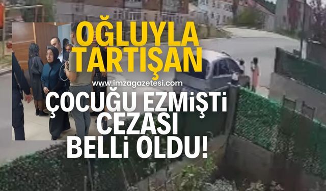 Oğluyla tartışan çocuğu ezmişti cezası belli oldu