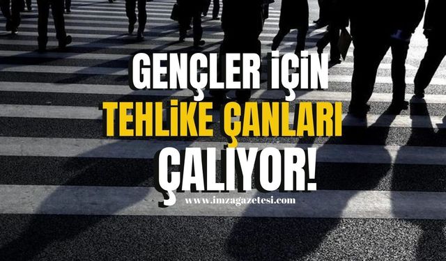 TÜİK açıkladı...Gençler İçin Tehlike Çanları Çalıyor!