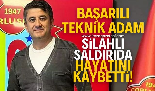 Teknik direktöre silahlı saldırı! Hayatını kaybetti