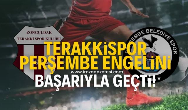 Terakkispor, Perşembe Belediyespor engelini başarıyla geçti!