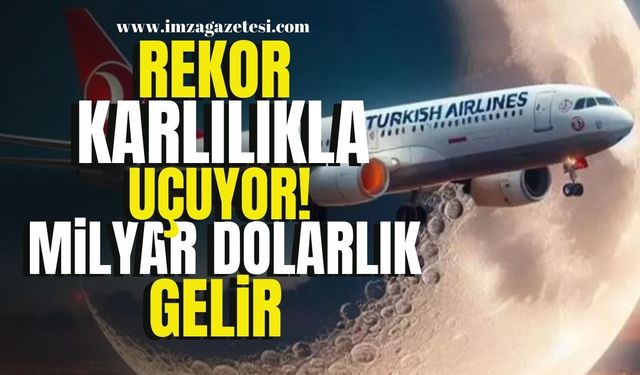 THY, Rekor Kârlılıkla Uçuyor! Milyar Dolarlık Gelir!