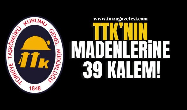 TTK’nın Madenlerine 39 kalem!