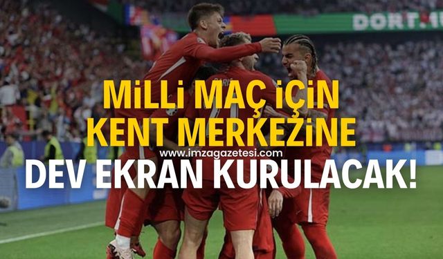 Türkiye-Galler maçı için kent merkezine dev ekran kurulacak!