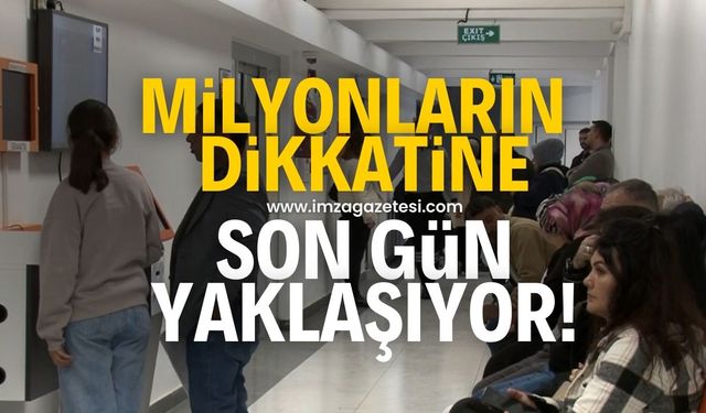 Vatandaşlara uyarı geçildi! Milyonları ilgilendiriyor son gün yaklaşıyor