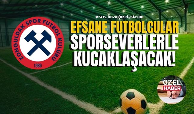 Efsane futbolcular sporseverlerle kucaklaşacak!