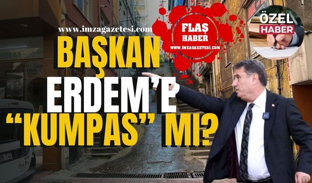 Zabıtalardan Başkan Tahsin Erdem’e “kumpas” mı?