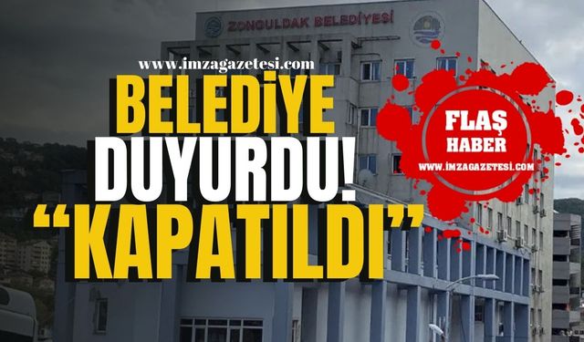 Zonguldak Belediyesi duyurdu! Geçici olarak kapatılıyor!