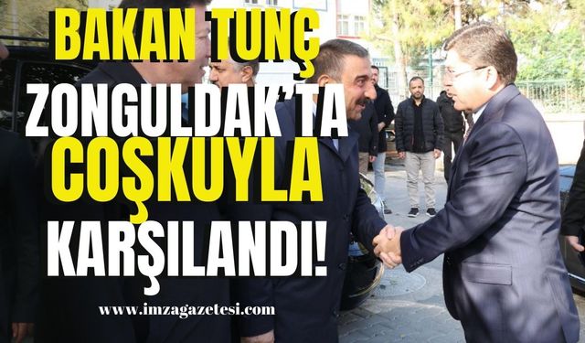 Adalet Bakanı Yılmaz Tunç, Zonguldak'ta Coşkuyla Karşılandı…