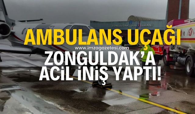 Zonguldak Havalimanına ambulans uçağı indi!