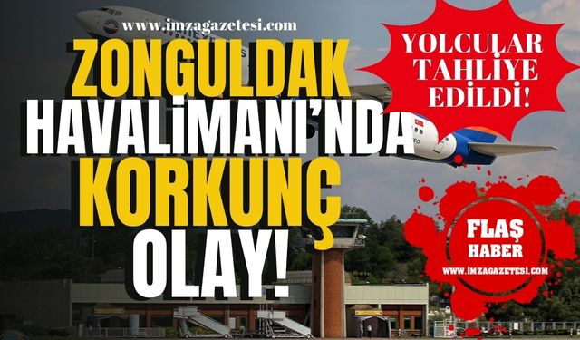 Zonguldak Havalimanı'nda Korkunç Olay! Yolcular Tahliye Edildi! | Zonguldak Haber