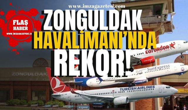 Zonguldak, Karabük, Bartın ve İstanbul'a hizmet veren Zonguldak Havalimanı'nda rekor!