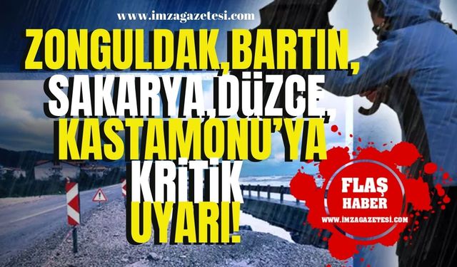 Meteorolojiden Zonguldak, Bartın, Sakarya, Düzce, Kastamonu’ya kritik uyarı!