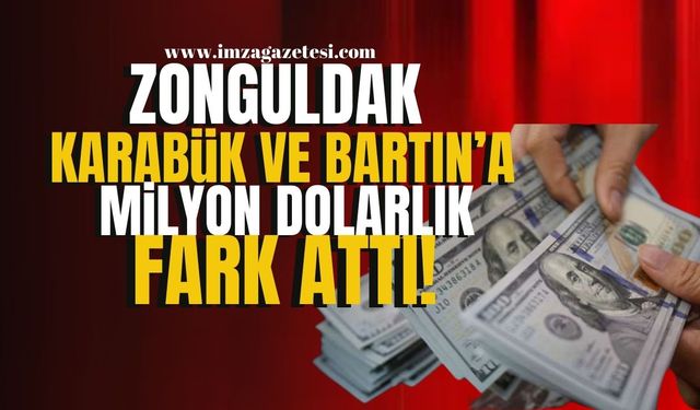 Zonguldak komşuları Karabük ve Bartın'a milyon dolarlık fark attı! | Zonguldak Haber