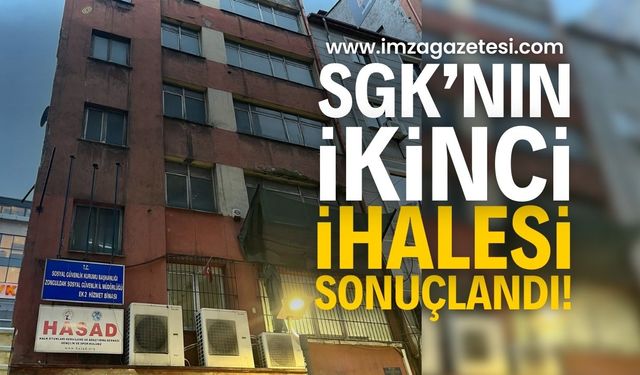 Zonguldak Sosyal Güvenlik Kurumu (SGK) İl Müdürlüğü’nün İhalesi Tamamlandı | Zonguldak haber