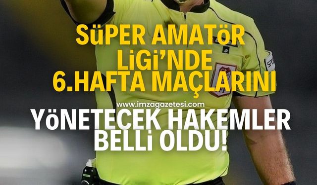 Zonguldak Süper Amatör Ligi’nde 6.hafta hakemleri açıklandı!