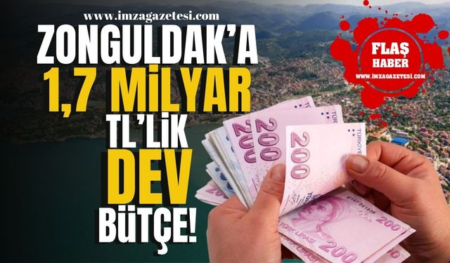 Zonguldak’a 1,7 Milyar TL’lik Dev Bütçe! | Zonguldak Haber