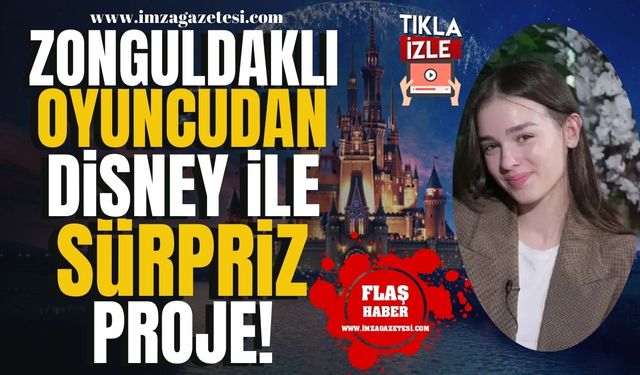 Zonguldaklı Genç Oyuncu'dan Disney ile sürpriz proje! Ülkü Hilal Çiftçi'nin sağlam adımları...