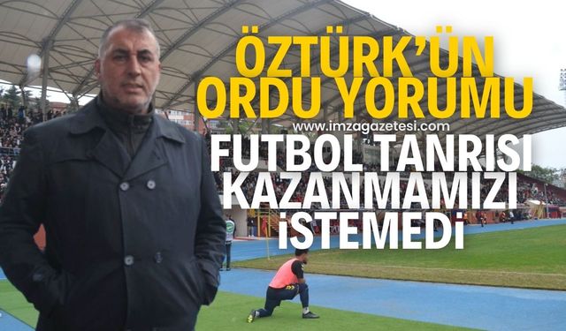 Zonguldakspor FK Basın Sözcüsü Şükrü Öztürk, “Futbol tanrısı kazanmamızı istemedi diyelim”