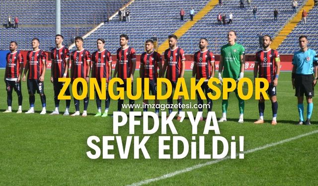 Zonguldakspor PFDK’ya sevk edildi