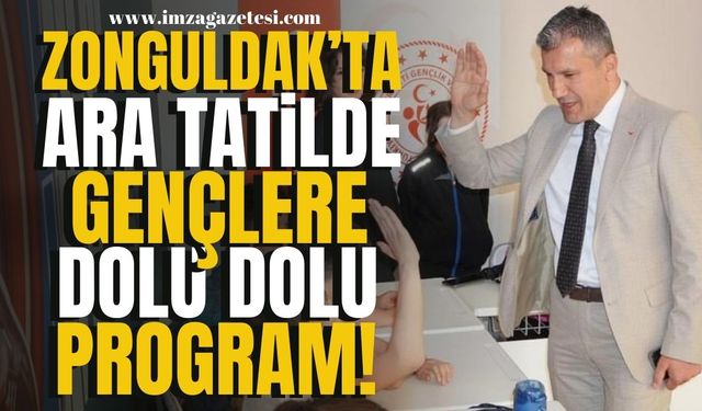 Zonguldak'ta Ara Tatilde Gençlere Spor ve Sanatla Dolu Dolu Program!